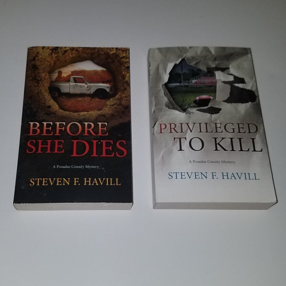 2 Steven F Havill Book Lot 4 Before She Dies 5 Privileged To Kill Posadas County